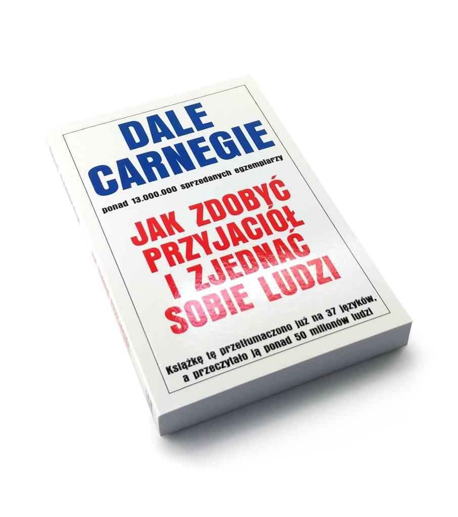 „Jak zdobyć przyjaciół i zjednać sobie ludzi”, Dale Carnegie