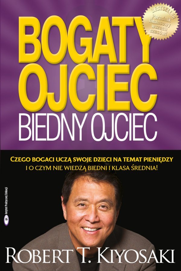„Bogaty ojciec, biedny ojciec”, Robert Toru Kiyosaki