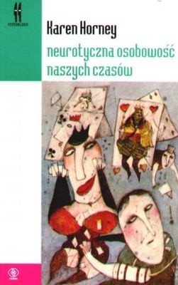 „Neurotyczna osobowość naszych czasów”, Karen Horney