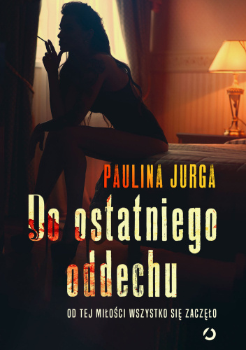 Do ostatniego oddechu, Paulina Jurga