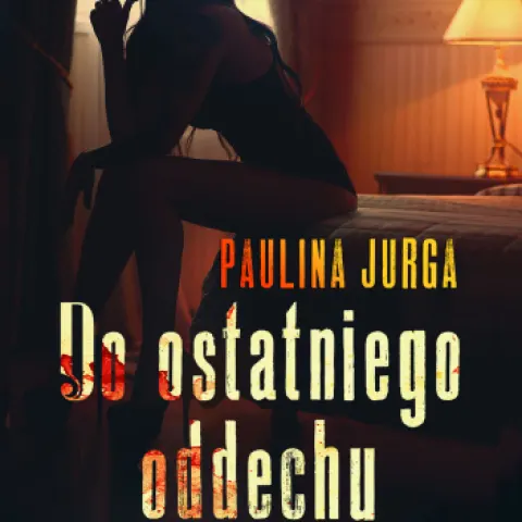 Do ostatniego oddechu, Paulina Jurga