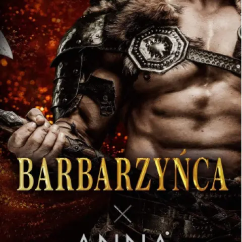 Anna Wolf, Barbarzyńca